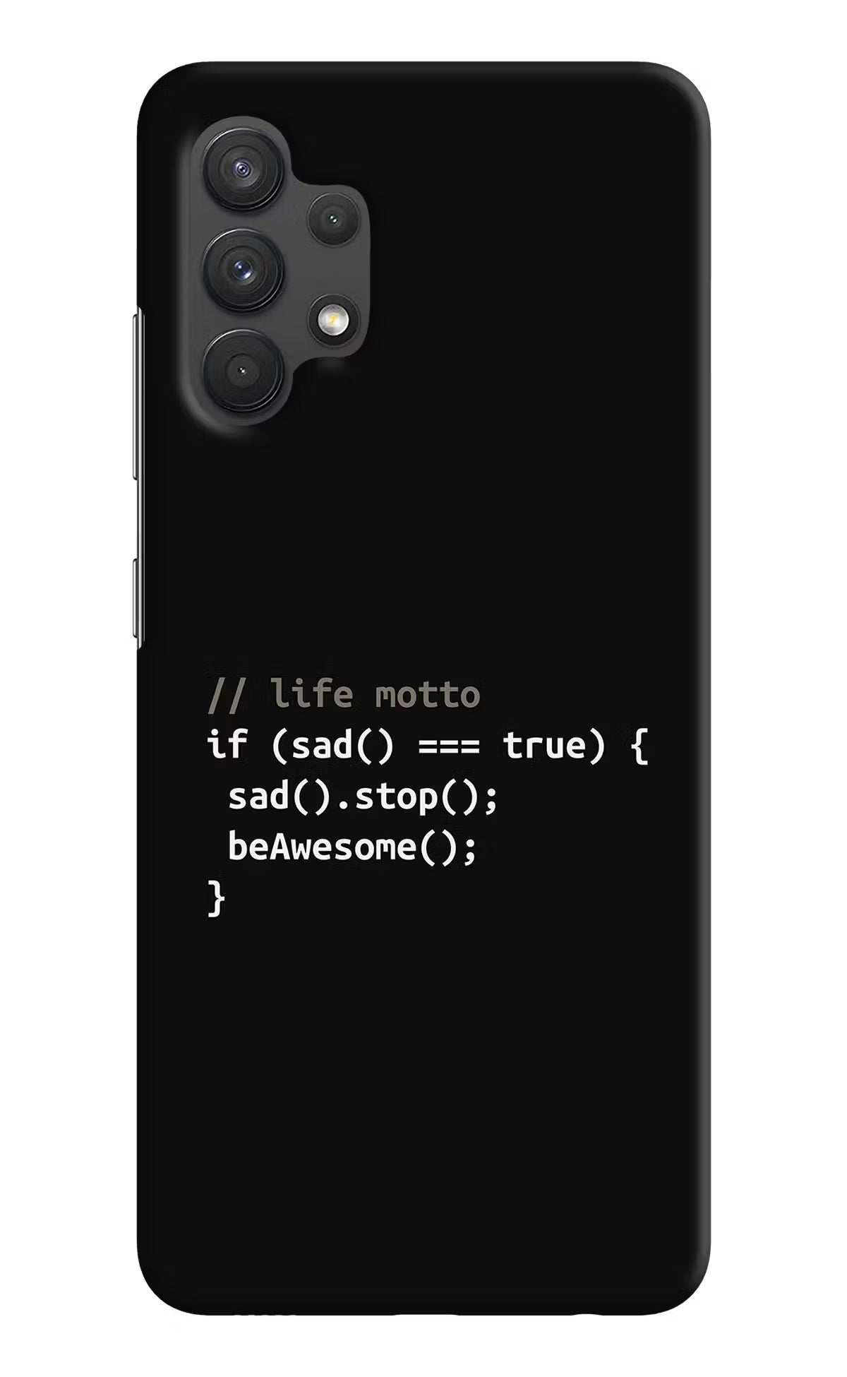 Life Motto Code Samsung A32 4G Hard Case Back Cover by Casekaro