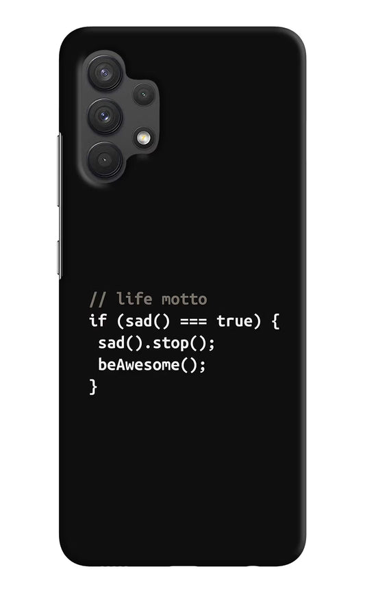 Life Motto Code Samsung A32 4G Hard Case Back Cover by Casekaro