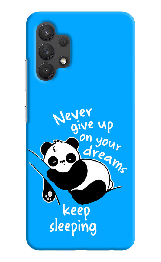 Keep Sleeping Samsung A32 4G Hard Case Back Cover by Casekaro