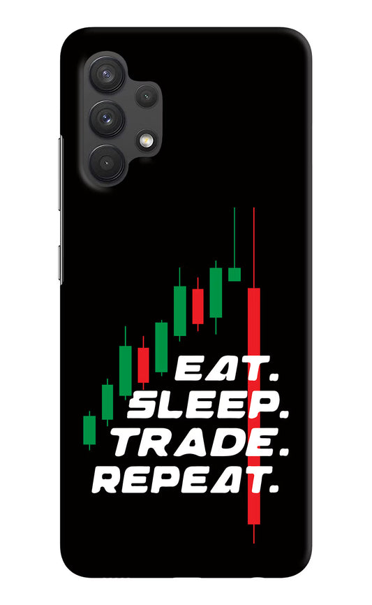 Eat Sleep Trade Repeat Samsung A32 4G Hard Case Back Cover by Casekaro