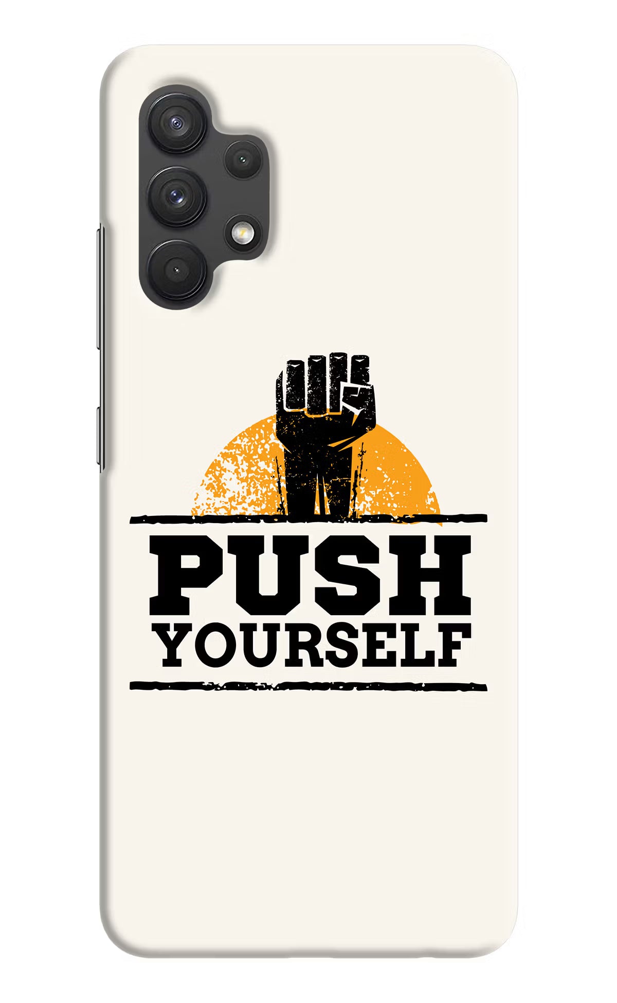 Push Yourself Samsung A32 4G Hard Case Back Cover by Casekaro