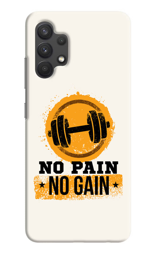 No Pain No Gain Samsung A32 4G Hard Case Back Cover by Casekaro
