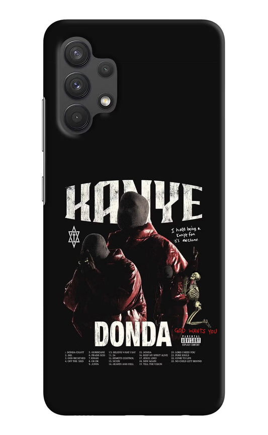 Donda Kanye West Samsung A32 4G Hard Case Back Cover by Casekaro