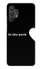 This World Samsung A32 4G Hard Case Back Cover by Casekaro