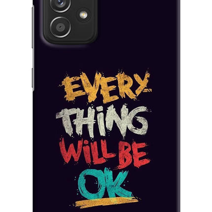 Everything Will Be Ok Samsung A52/A52s 5G Hard Case Back Cover by Casekaro