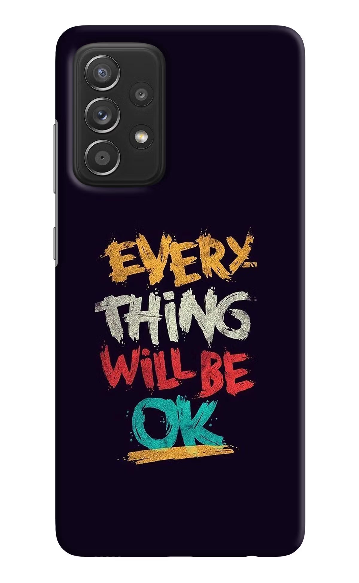 Everything Will Be Ok Samsung A52/A52s 5G Hard Case Back Cover by Casekaro