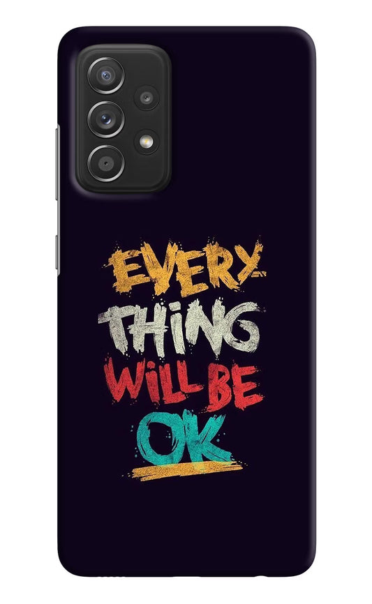 Everything Will Be Ok Samsung A52/A52s 5G Hard Case Back Cover by Casekaro