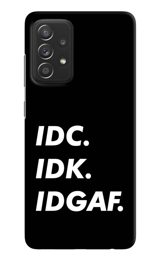 Idc Idk Idgaf Samsung A52/A52s 5G Hard Case Back Cover by Casekaro