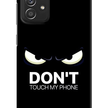 Don'T Touch My Phone Samsung A52/A52s 5G Hard Case Back Cover by Casekaro