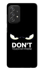 Don'T Touch My Phone Samsung A52/A52s 5G Hard Case Back Cover by Casekaro