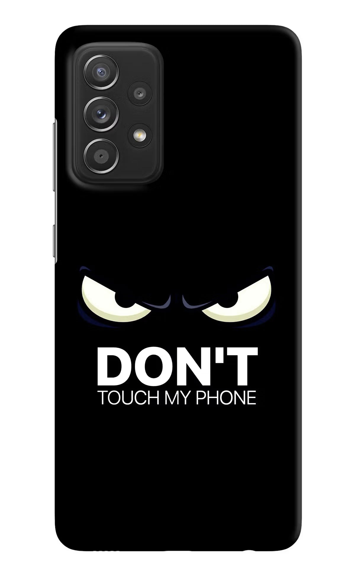 Don'T Touch My Phone Samsung A52/A52s 5G Hard Case Back Cover by Casekaro