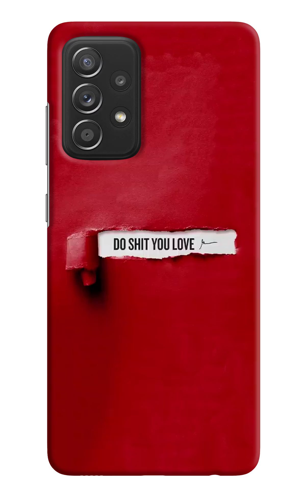 Do Shit You Love Samsung A52/A52s 5G Hard Case Back Cover by Casekaro