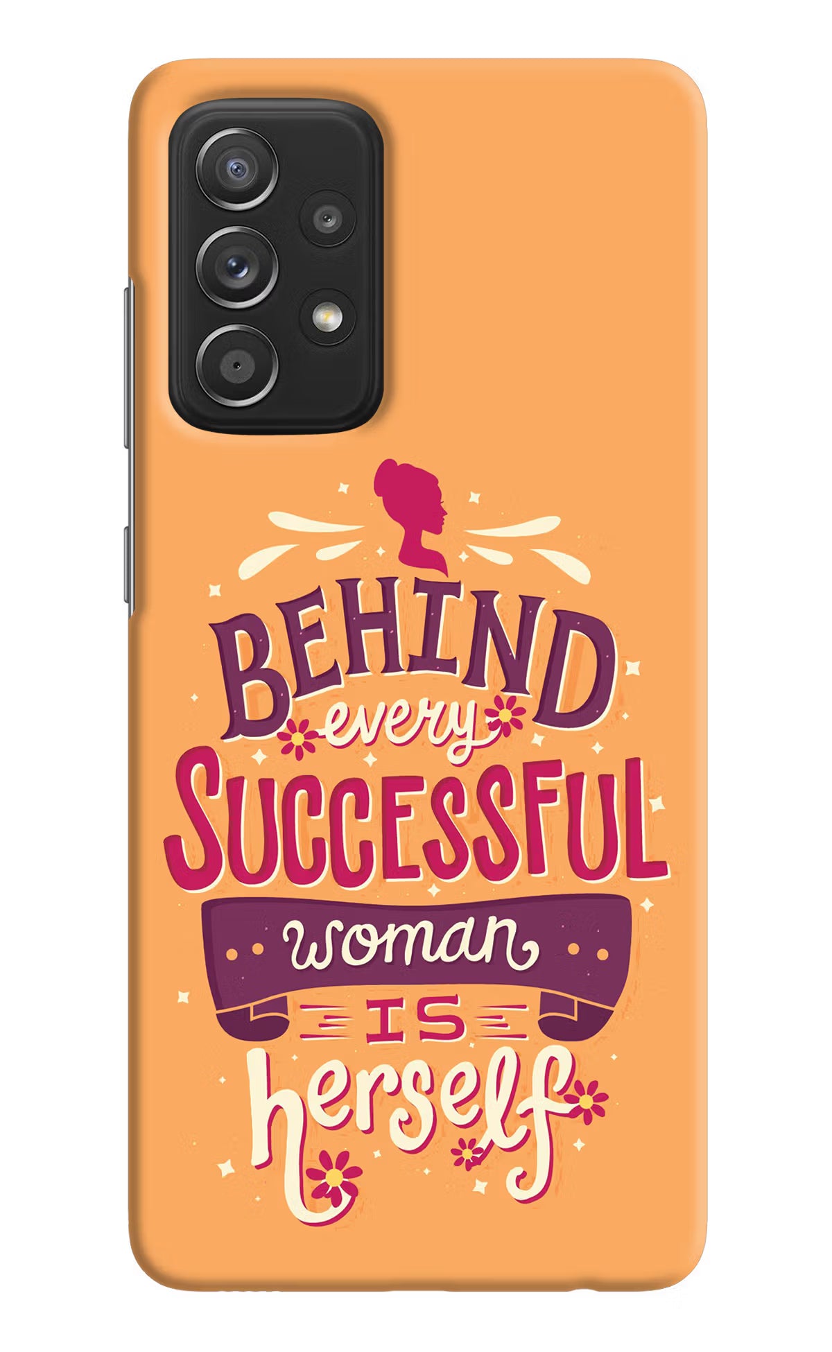 Behind Every Successful Woman There Is Herself Samsung A52/A52s 5G Hard Case Back Cover by Casekaro