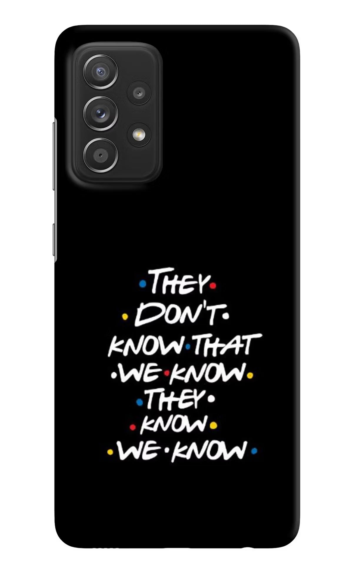 FRIENDS Dialogue Samsung A52/A52s 5G Hard Case Back Cover by Casekaro
