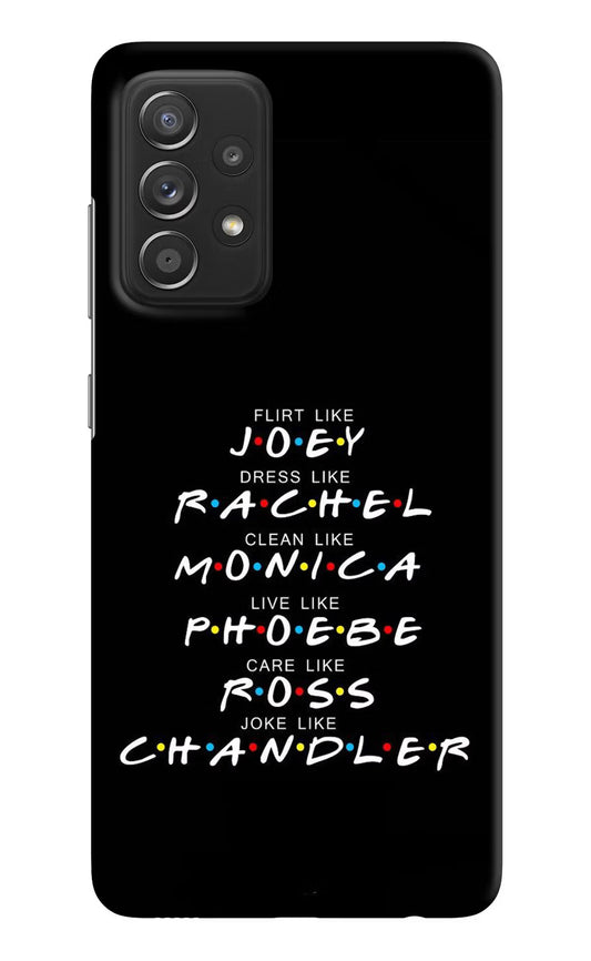 FRIENDS Character Samsung A52/A52s 5G Hard Case Back Cover by Casekaro