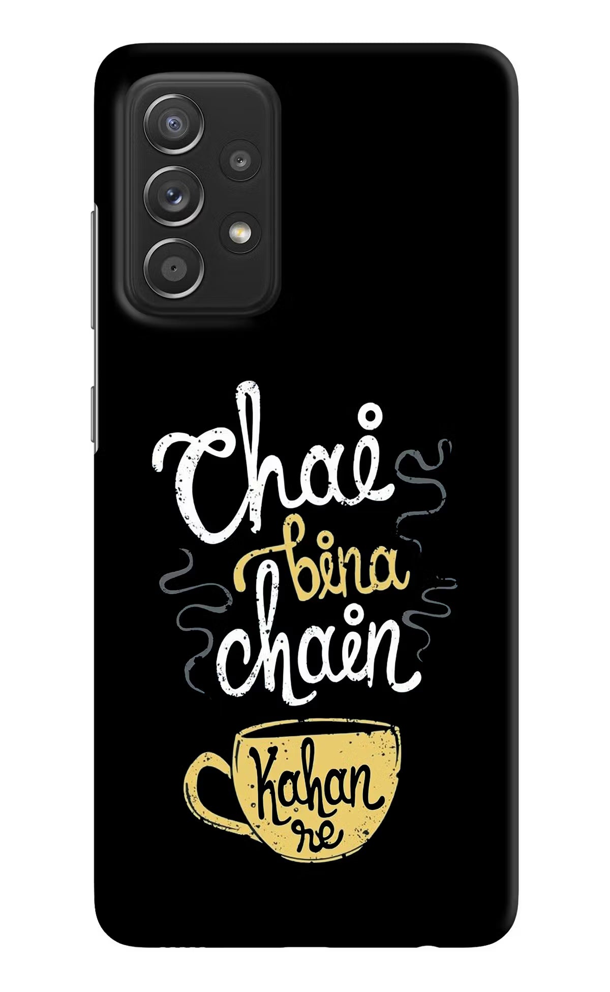 Chai Bina Chain Kaha Re Samsung A52/A52s 5G Hard Case Back Cover by Casekaro
