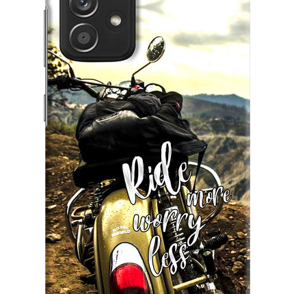 Ride More Worry Less Samsung A52/A52s 5G Hard Case Back Cover by Casekaro