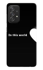 This World Samsung A52/A52s 5G Hard Case Back Cover by Casekaro