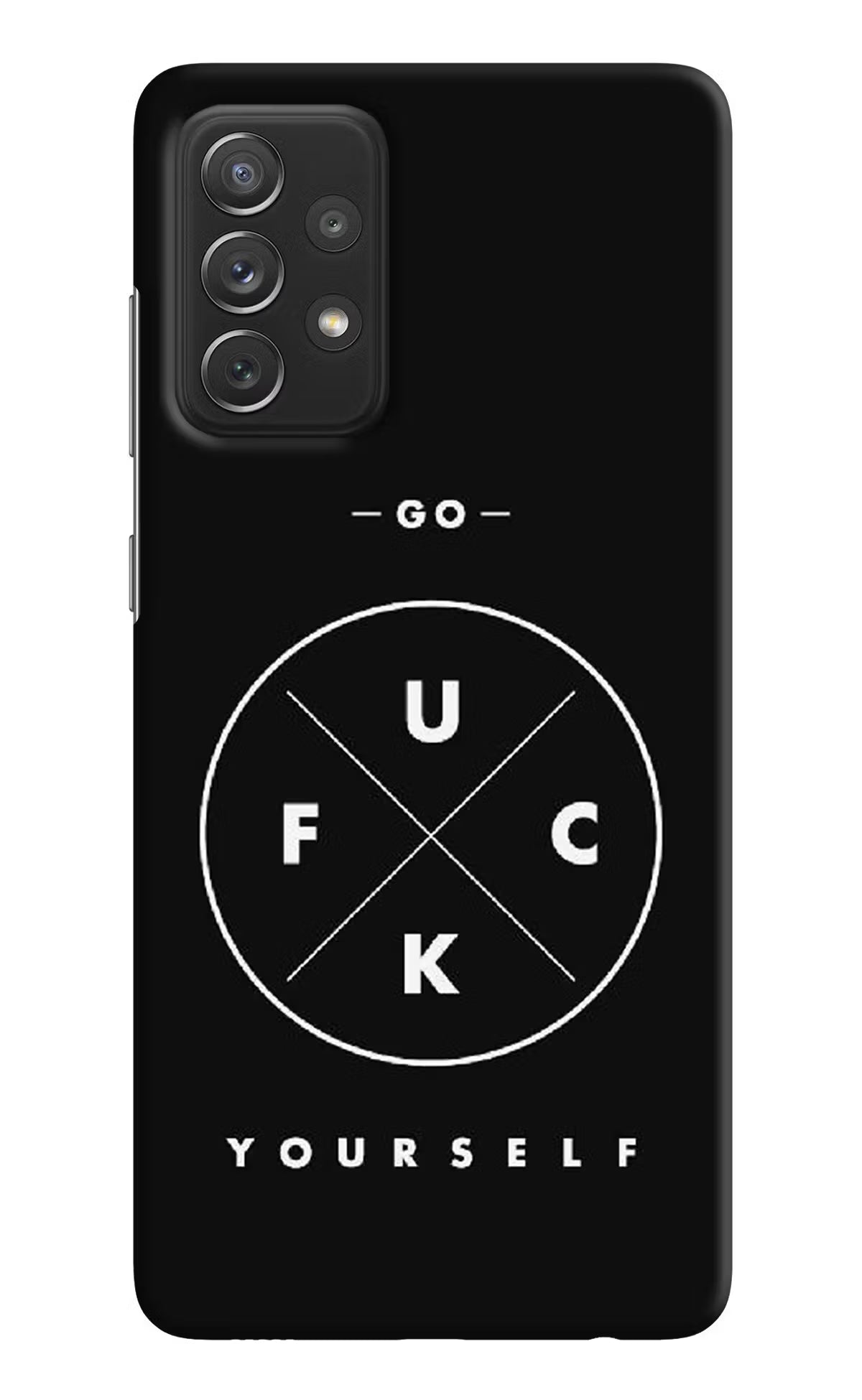 Go Fuck Yourself Samsung A72 Hard Case Back Cover by Casekaro