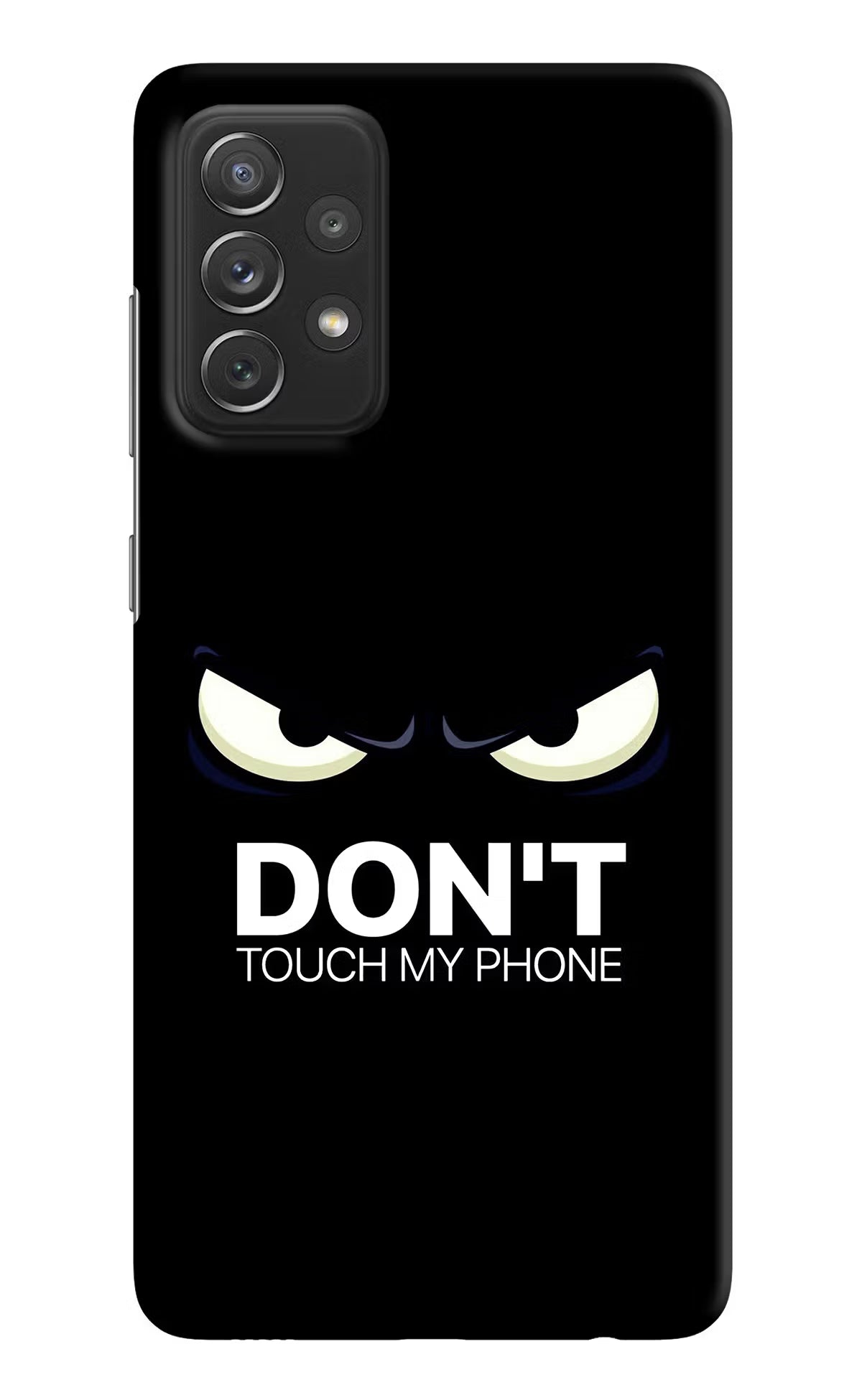 Don'T Touch My Phone Samsung A72 Hard Case Back Cover by Casekaro