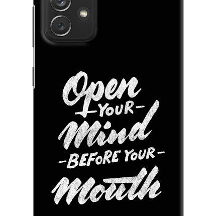 Open Your Mind Before Your Mouth Samsung A72 Hard Case Back Cover by Casekaro