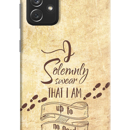 I Solemnly swear that i up to no good Samsung A72 Hard Case Back Cover by Casekaro