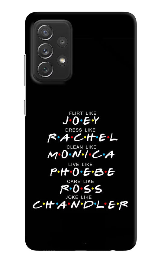 FRIENDS Character Samsung A72 Hard Case Back Cover by Casekaro
