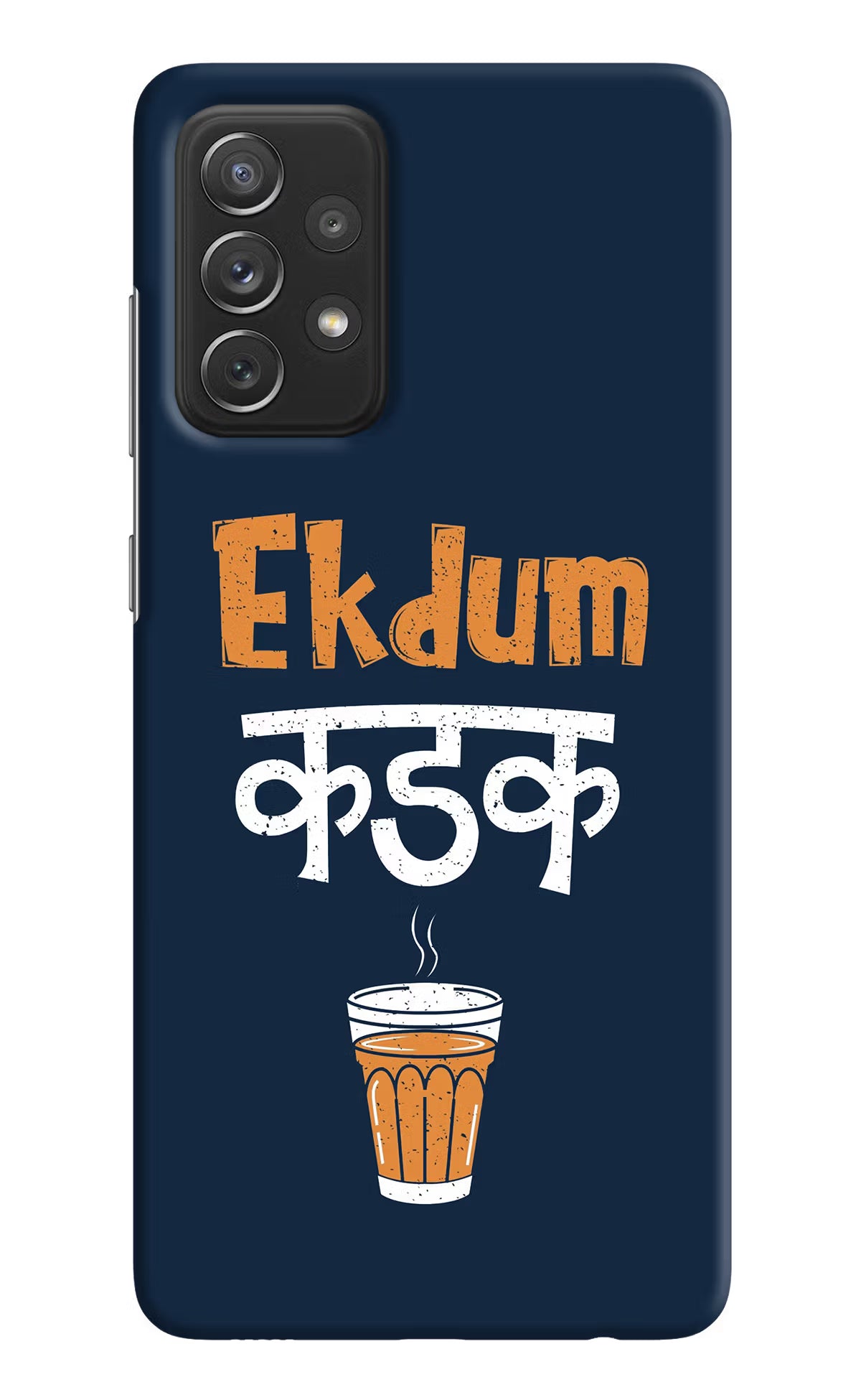 Ekdum Kadak Chai Samsung A72 Hard Case Back Cover by Casekaro