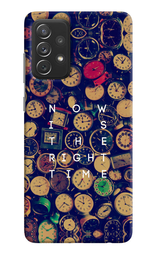 Now is the Right Time Quote Samsung A72 Hard Case Back Cover by Casekaro
