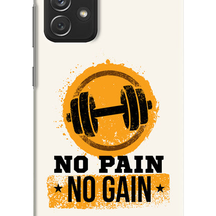 No Pain No Gain Samsung A72 Hard Case Back Cover by Casekaro