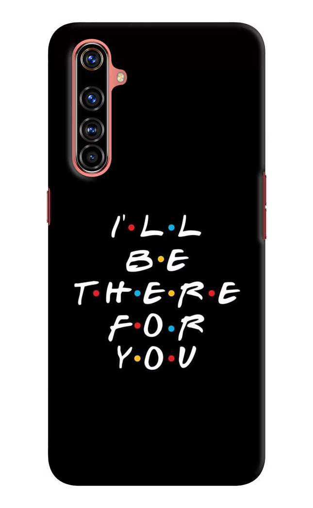 I'll Be There For You Realme X50 Pro Hard Case Back Cover by Casekaro