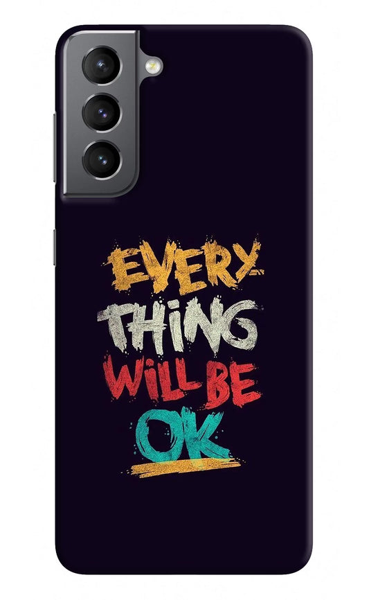 Everything Will Be Ok Samsung S21 Hard Case Back Cover by Casekaro