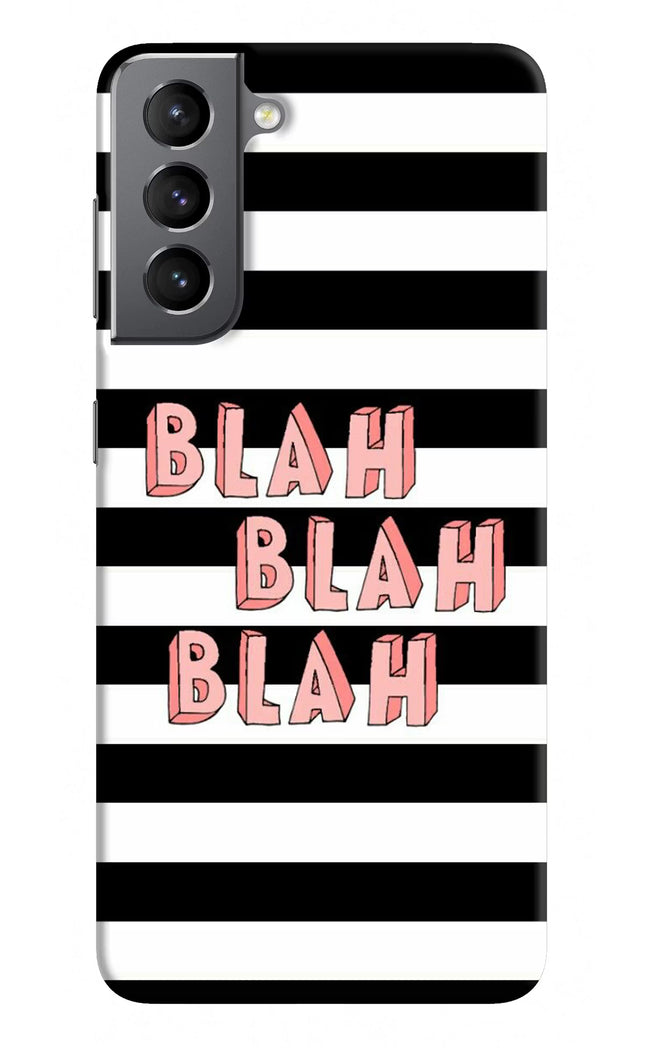 Blah Blah Blah Samsung S21 Hard Case Back Cover by Casekaro