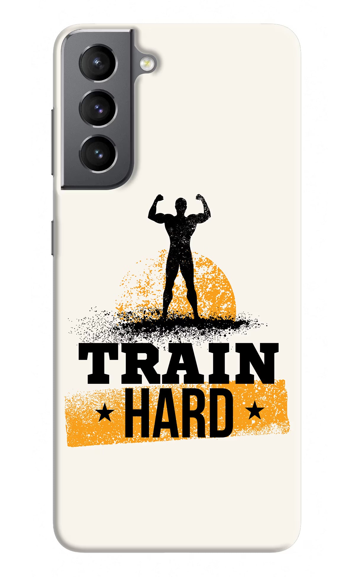 Train Hard Samsung S21 Hard Case Back Cover by Casekaro