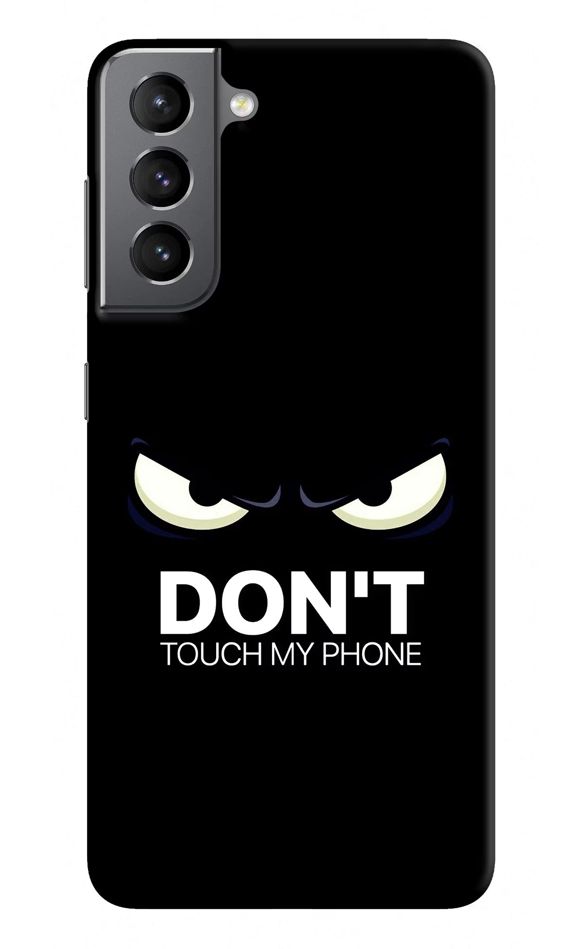 Don'T Touch My Phone Samsung S21 Plus Hard Case Back Cover by Casekaro