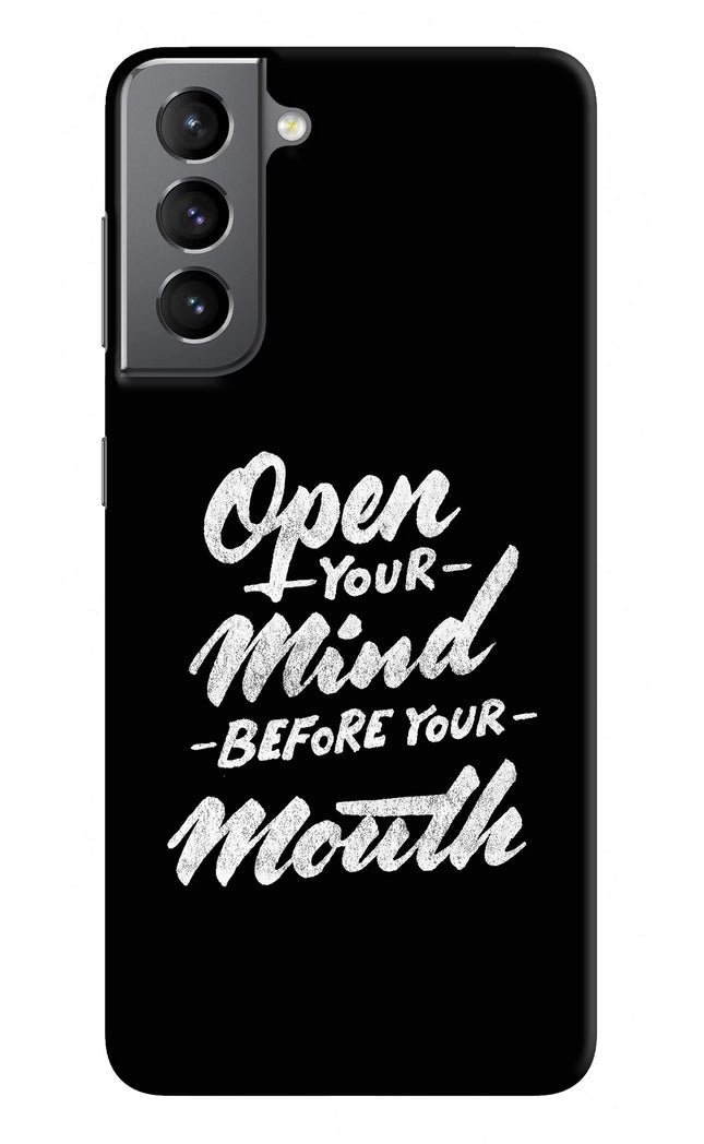 Open Your Mind Before Your Mouth Samsung S21 Plus Hard Case Back Cover by Casekaro