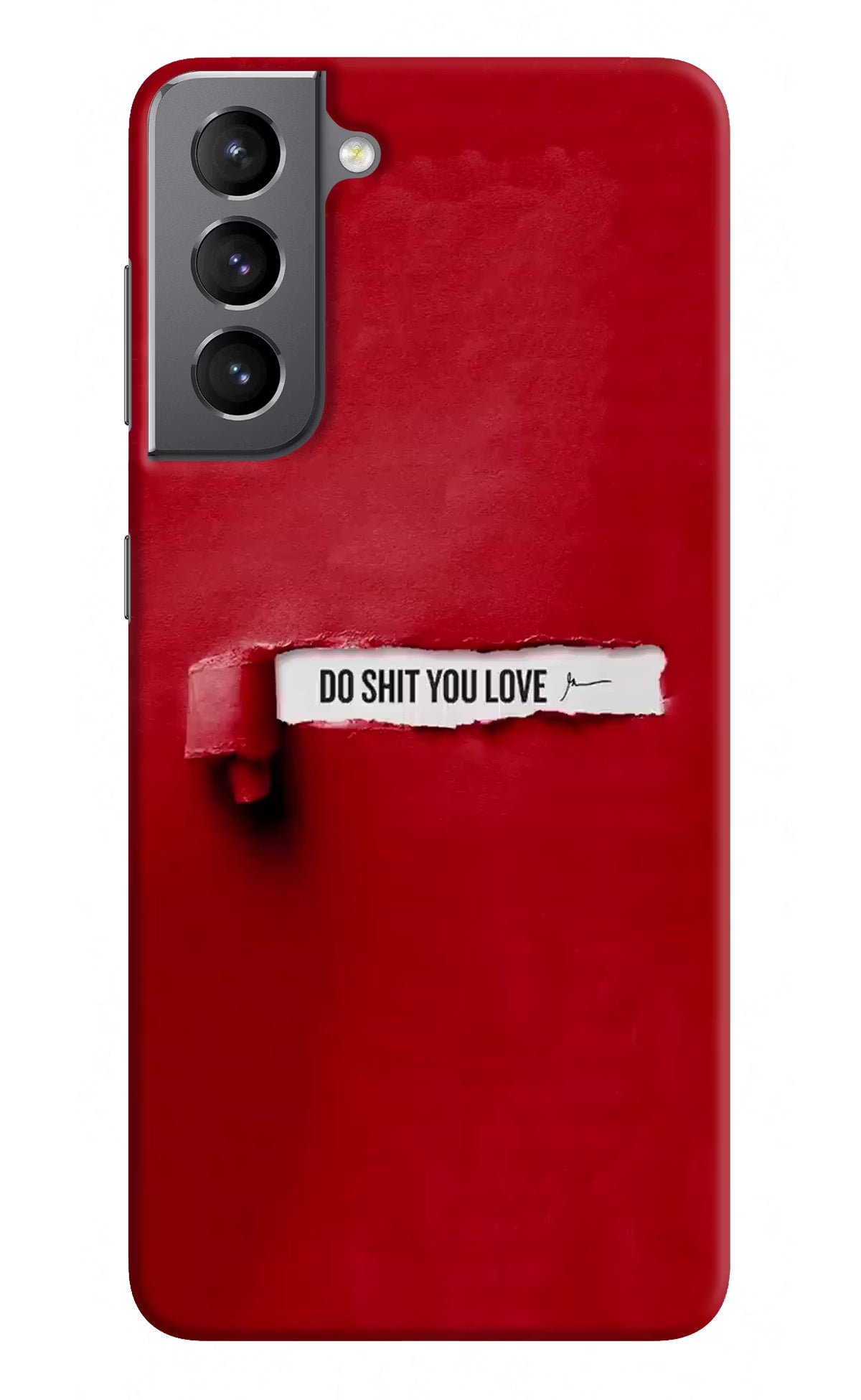 Do Shit You Love Samsung S21 Plus Hard Case Back Cover by Casekaro