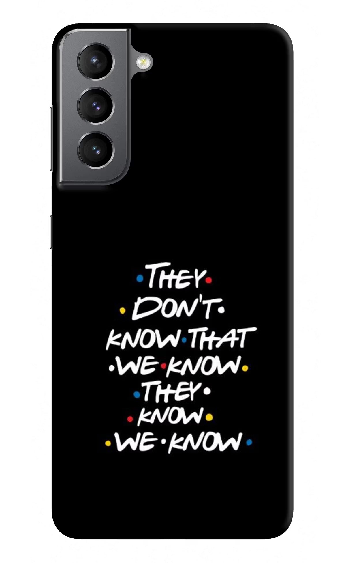 FRIENDS Dialogue Samsung S21 Plus Hard Case Back Cover by Casekaro