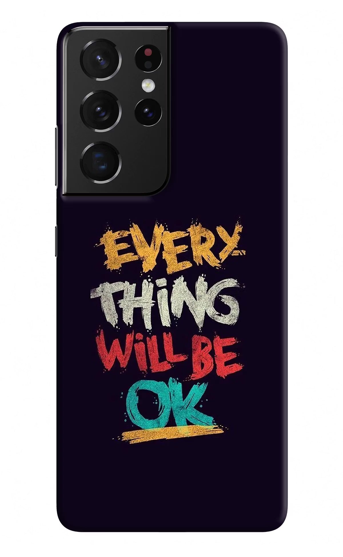 Everything Will Be Ok Samsung S21 Ultra Hard Case Back Cover by Casekaro
