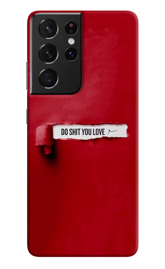 Do Shit You Love Samsung S21 Ultra Hard Case Back Cover by Casekaro