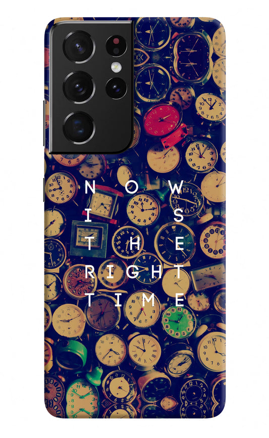 Now is the Right Time Quote Samsung S21 Ultra Hard Case Back Cover by Casekaro