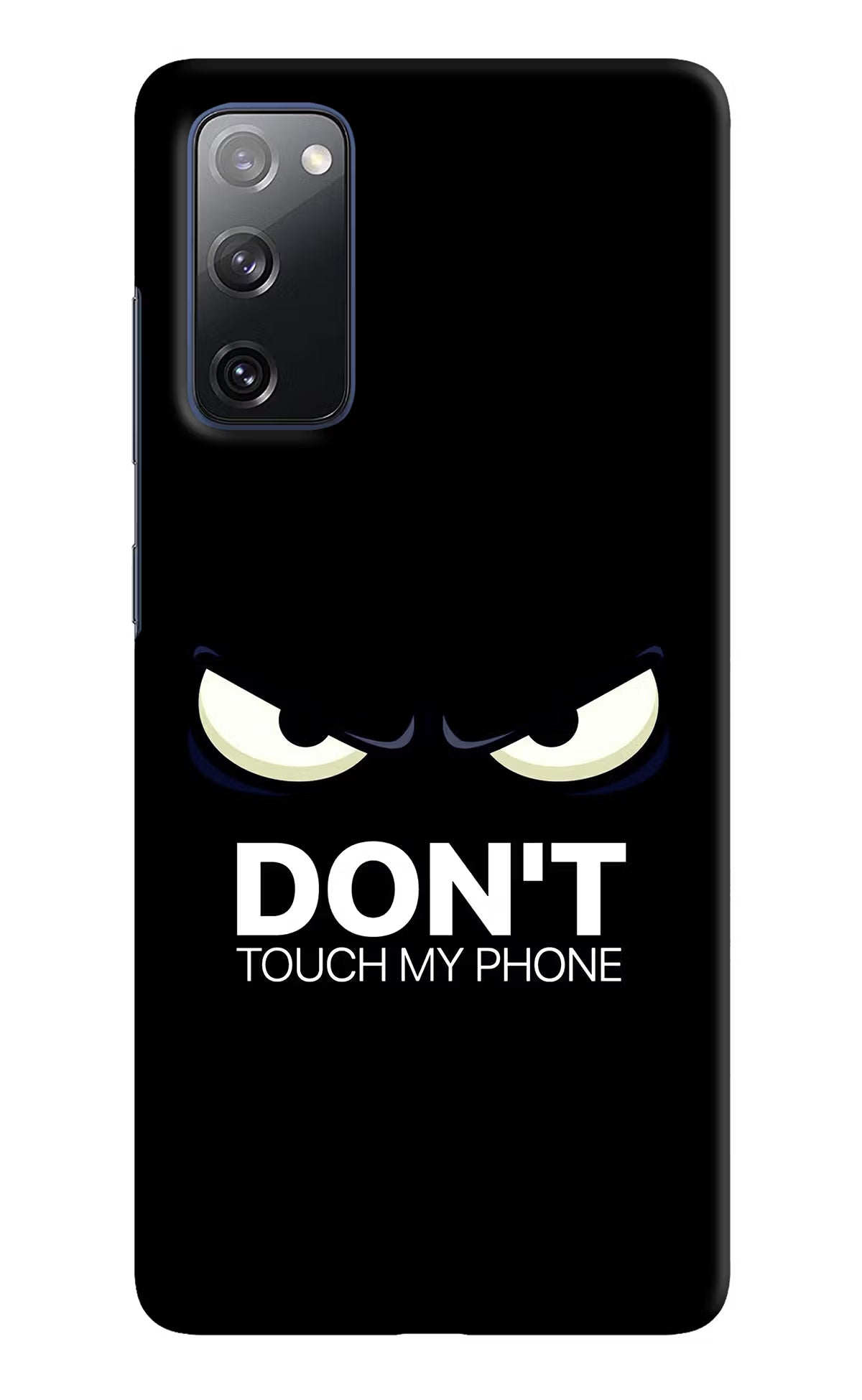 Don'T Touch My Phone Samsung S20 FE Hard Case Back Cover by Casekaro