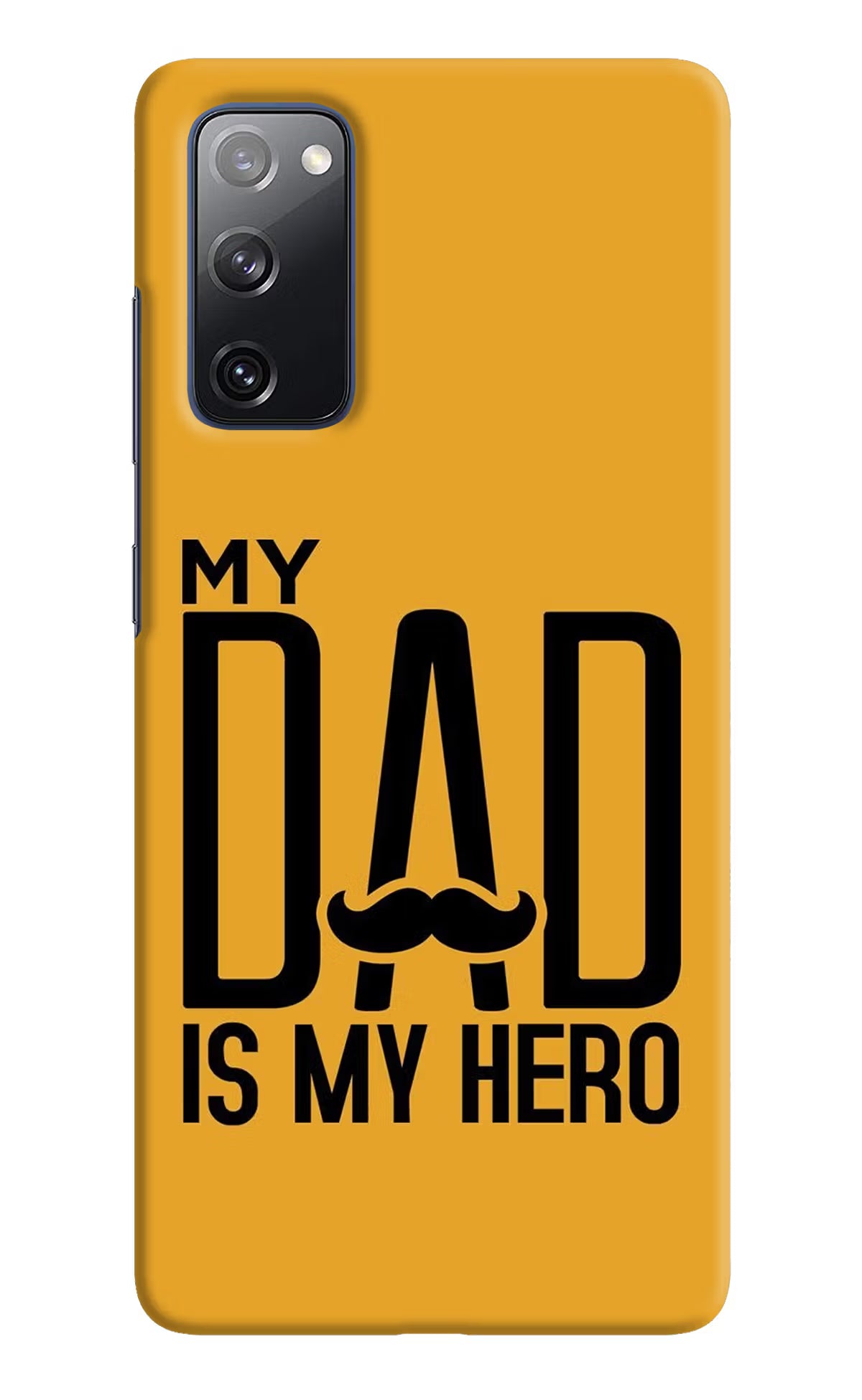 My Dad Is My Hero Samsung S20 FE Hard Case Back Cover by Casekaro