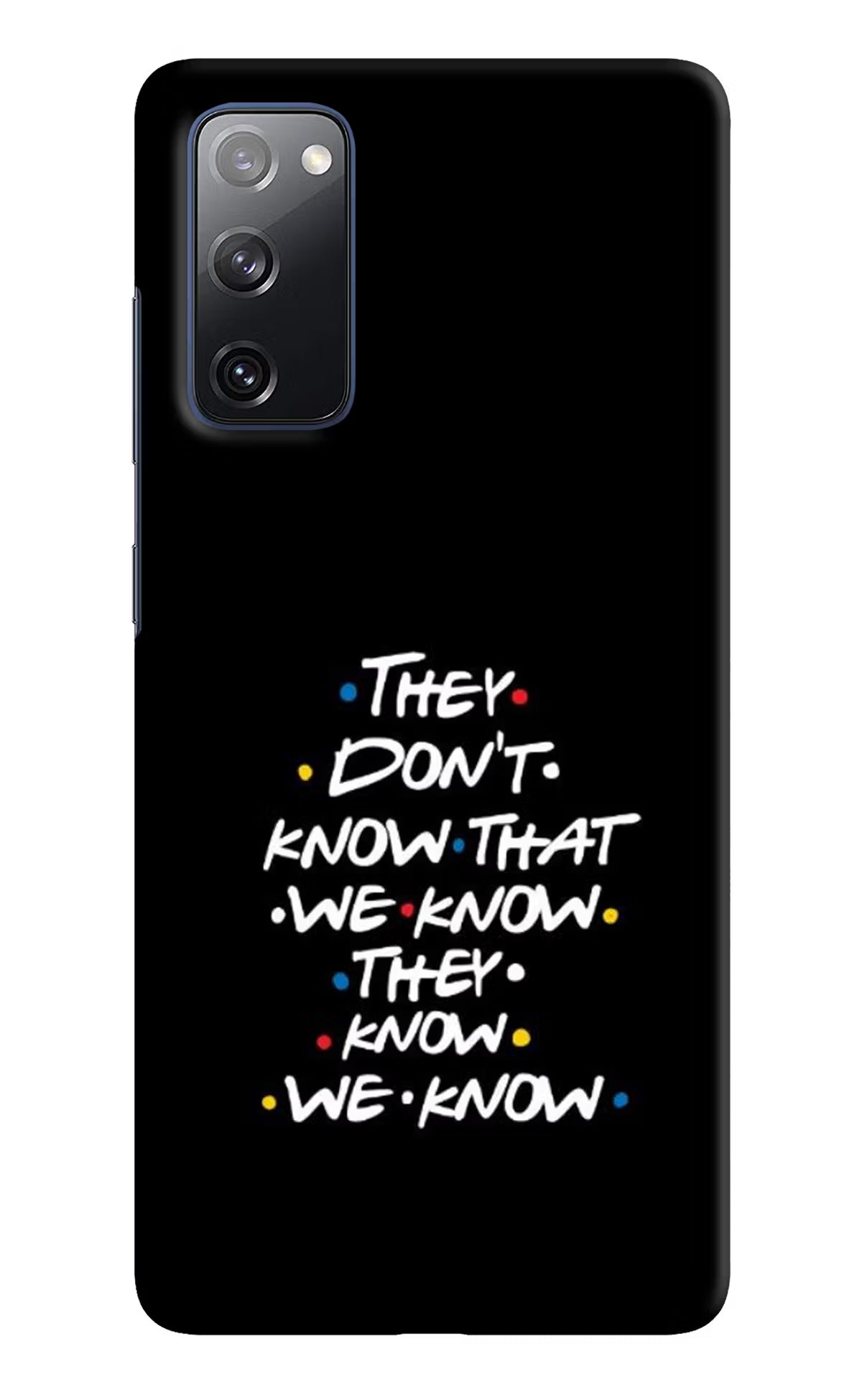FRIENDS Dialogue Samsung S20 FE Hard Case Back Cover by Casekaro