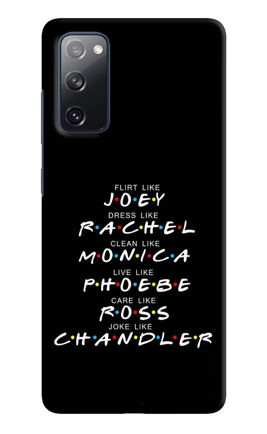 FRIENDS Character Samsung S20 FE Hard Case Back Cover by Casekaro