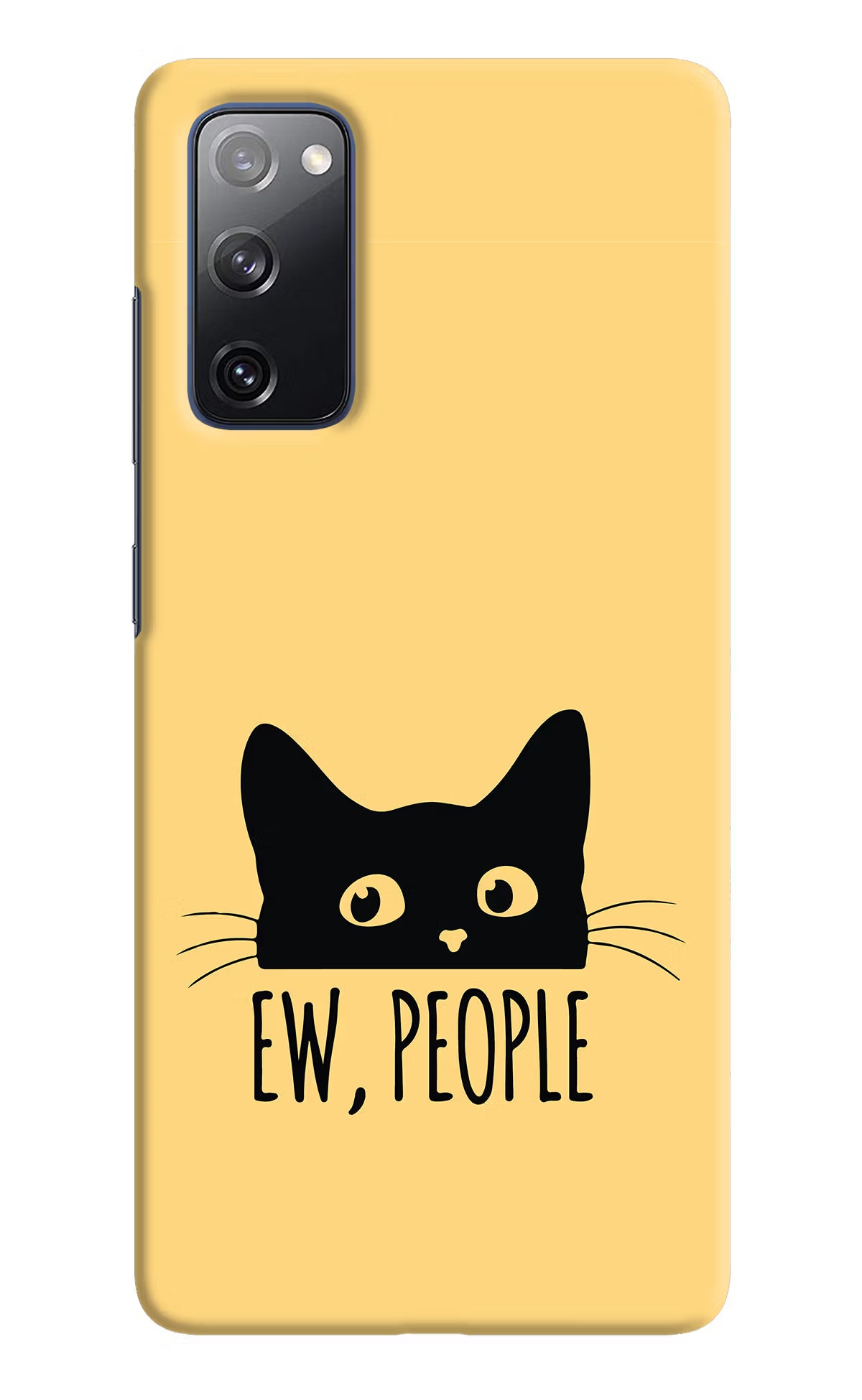 Ew People Catitude Samsung S20 FE Hard Case Back Cover by Casekaro