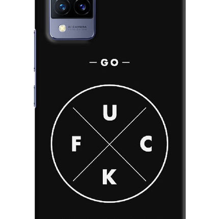 Go Fuck Yourself Vivo V21 Hard Case Back Cover by Casekaro