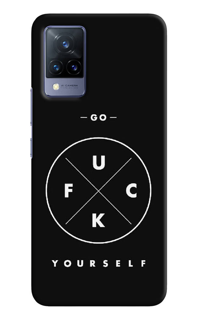 Go Fuck Yourself Vivo V21 Hard Case Back Cover by Casekaro