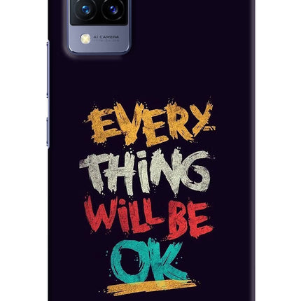 Everything Will Be Ok Vivo V21 Hard Case Back Cover by Casekaro