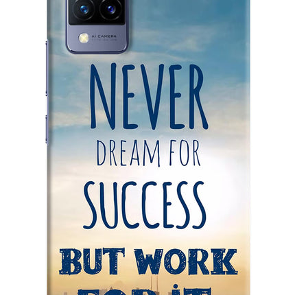 Never Dream For Success But Work For It Vivo V21 Hard Case Back Cover by Casekaro